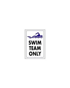 Swim Team Only Sign